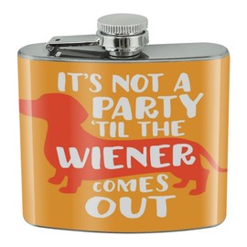 It's Not a Party til Wiener Comes Out Dachshund Dog Funny Stainless Steel 5oz Hip Drink Kidney Flask
