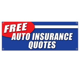 Free Auto Insurance Quotes Banner 13 oz | Non-Fabric | Heavy-Duty Vinyl Single-Sided With Metal Grommets