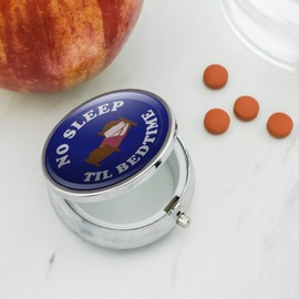 No Sleep Til Bedtime Funny Humor Pill Case Trinket Gift Box