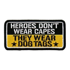 Heroes Don't Wear Capes They Wear Dog TAGS PATCH [iron on sew on]