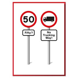 Fifty? No Trucking Way! Funny 50th Birthday Road Sign Card