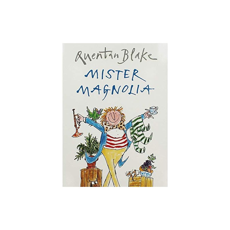 Quentin Blake Mister Magnolia