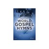 World Gospel Hymns: gemischter Chor (SATB) und Klavier. Chorbuch.