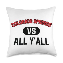 Colorado Springs Vs All Y'All - Funny Colorado Springs Throw Pillow