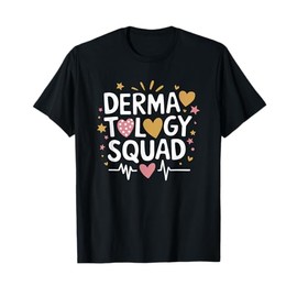 Dermatologist Nursing, Dermatology Squad Derm Practitioner T-Shirt