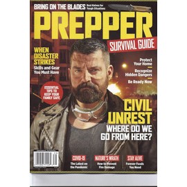 Prepper Survival Guide Magazine 2019 ( Be Ready Now )