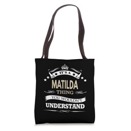 it's a matilda thing you wouldnt understand Tote Bag