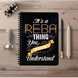 Unique Back To School Notebooks With First Name - It's a Reba Thing You Wouldn't Understand - 150 College Ruled Pages, Size: 5"x7" Spiralbound Notebook Student Study, Office