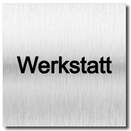 Door Sign Workshop UV Print 12 x 12 cm 3 mm Aluminium Composite Made in Germany Item No. 2080