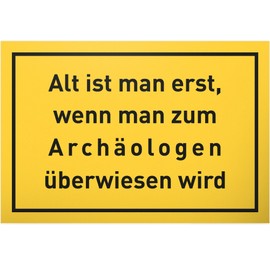 DankeDir! Alt erst wenn zum Archäologen - Schild aus 30 x 20 cm - Geschenk Männer & Frauen Geburtstag Geburtstagsgeschenk - Partydeko Geschenkidee Geburtstagsdeko Geburtstagskarte