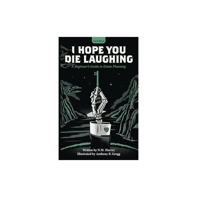 I Hope You Die Laughing: A Beginner's Guide to Estate