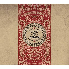 Link Of Chain: A Songwriters Tribute To Chris Smither