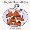 The Jack-O'-Lantern Holiday