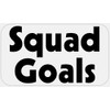 Squad Goals - 25 Stickers Pack 2.25 x 1.25 inches