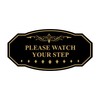 Victorian Please Watch Your Step Sign (Black Gold) - Medium