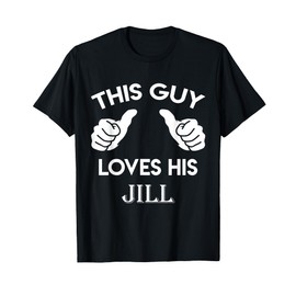 This guy loves his JILL gift valentine Anniversary 02t T-Shirt