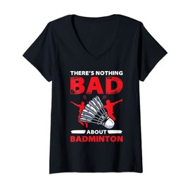 Women's Theres Nothing Bad About Badminton Funny Player V-Neck T-Shirt, black