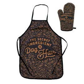 The Secret Ingredient is Dog Hair Funny Puppy Pet Chef Novelty Kitchen Utensils Funny Graphic Kitchenwear Sarcastic Funny Dog Novelty Cookware Black - Oven Mitt + Apron