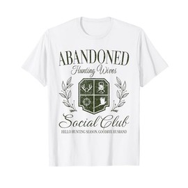 Vintage Abandoned Hunting Wives Social Club Hunting Season T-Shirt