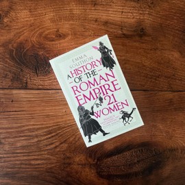 A History of the Roman Empire in 21 Women