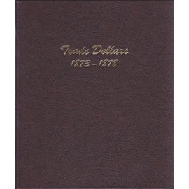 Dansco US Trade Dollar Coin Album 1873 - 1878 #6172