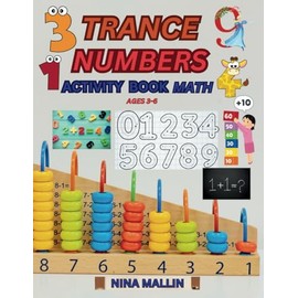 Trance Numbers Activity Book Math Ages 3-6: Learn to Write the Numbers 0-20 With Fun Exercises for Kids