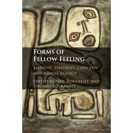 Forms of Fellow Feeling: Empathy, Sympathy, Concern and Moral Agency