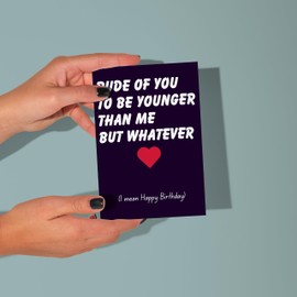 LimaLima Funny Birthday Card For Him Her Men & Women Rude Of You To Be Younger Than Me 30th 40th 50th 60th