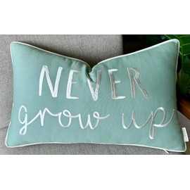 Rudransha 12x20 Never Grow Up Lumbar Pillow Cover - Embroidered Quote Design - Decorative Cushion Case for Couch, Sofa, Bed, Nursery, Playroom - Whimsical Home Accent - Light Teal