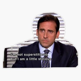 Michael Scott-superstitious Bumper Sticker Vinyl Decal 5 inches