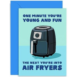 Funny Air Fryer Birthday Card for Him and Her - 'Next You're into Air Fryers' - Hilarious Birthday Card for Men and Women - Gifts - Greeting Card for Adult, Male, Female | Blank Inside Envelope