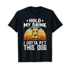 Hold My Drink I Gotta Pet This Dog Greyhound Greyhound