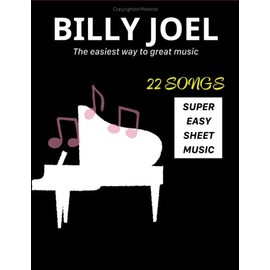 Billy Joel Super Easy Sheet Music: The Easiest Way To Great Music