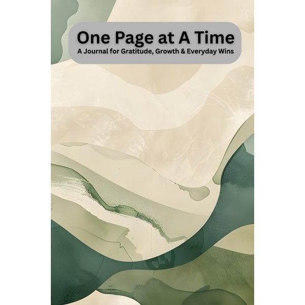 One Page At A Time: A Journal for Gratitude, Growth,