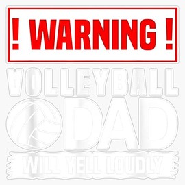 Mens Volleyball - Warning Dad Will Yell Lo Vinyl Sticker Waterproof Bumper Sticker Laptop Window 5"