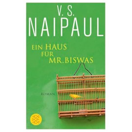Ein Haus für Mr. Biswas: Roman