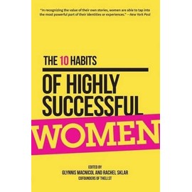 The 10 Habits of Highly Successful Women