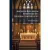 Magnum Bullarium Romanum Seu Ejusdem Continuatio