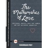 The Mathematics of Love: Patterns, Proofs, and the Search for