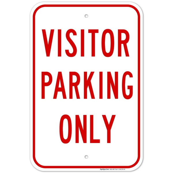 Visitor Parking Only No Parking Sign, 12x18 Inches, Rust Free