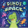 Dinos in Space (Picture Book)