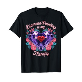 Painting Diamonds Diamond Painting Art Is My Therapy T-Shirt