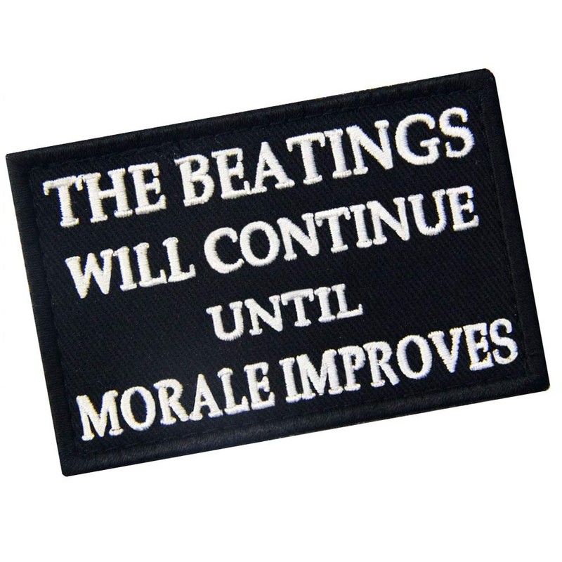 The Beatings Will Continue Patch Embroidered Applique Fastener Hook &