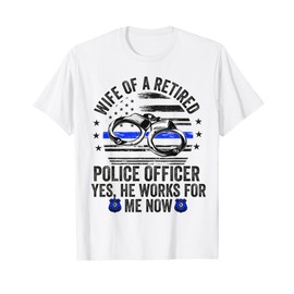Wife of a Retired Police Officer Proud Retiring Cop Wife T-Shirt