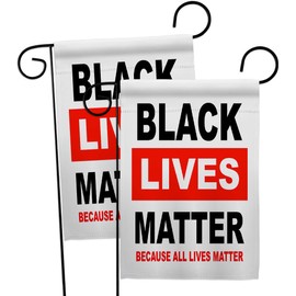 Because All Lives Matter Garden Flag - 2pcs Pack Support Cause BLM Anti Racism Revolution Movement Equality Social - House Decoration Banner Small Yard Gift Double-Sided Made in USA 13 X 18.5