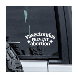 MYMKO Vasectomies Prevent Abortion Decal, Reproductive Rights Car Window Decals, 6 Inches UV DTF Tranfer Car Stickers, Feminist Weatherproof Car Truck Window Bumper Sticker, Car Decals for Women Mom