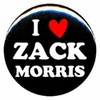 Saved By the Bell"I Love Zack Morris" 1.25" Pinback Button
