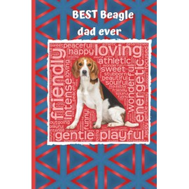 BEST Beagle Dad ever: 6" x 9", 150 pages lined Journal for beagle dog lovers, use it to jot down your beagle's traits, and all Beagle facts and daily life with your Beagle