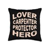 Lover Carpenter Protector Hero Couples Profession Throw Pillow