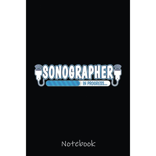 Future Sonographer - Ultrasound Tech Sonography Sonogram Notebook: Cute Lined